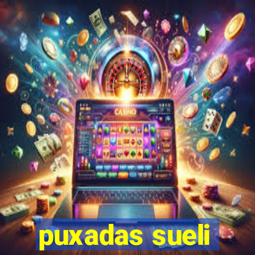 puxadas sueli